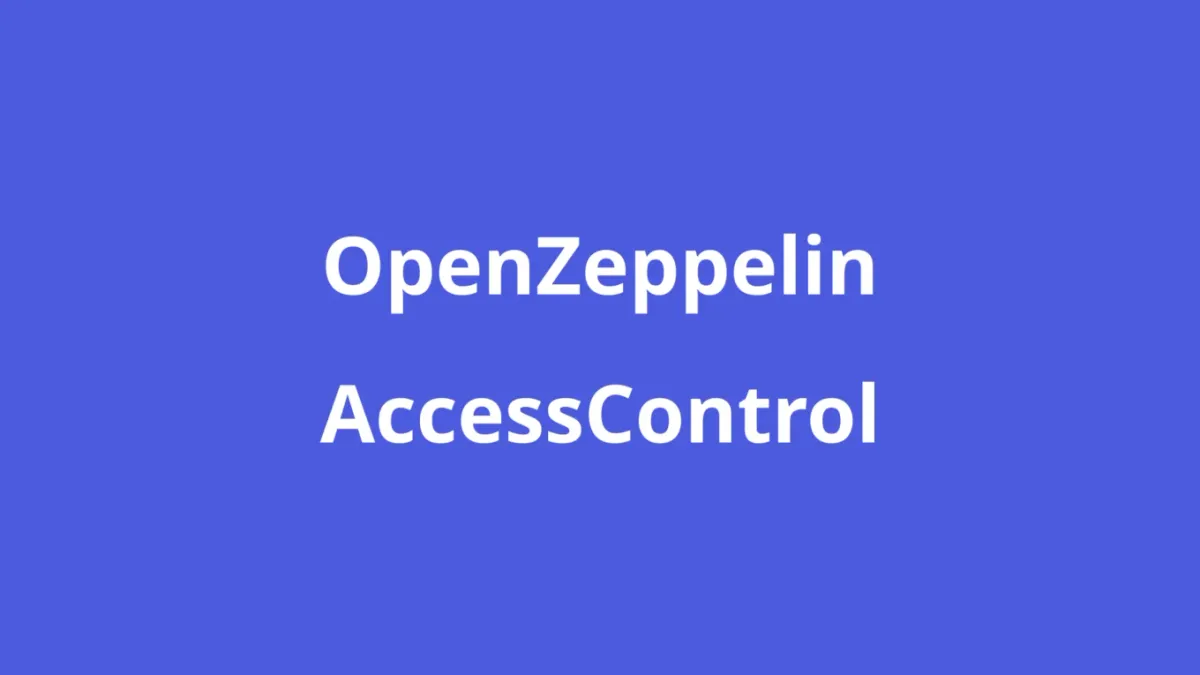 OpenZeppelin's Access Control: A User Guide